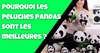 Pourquoi les peluches pandas sont les meilleures ?